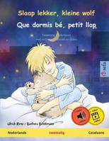 Slaap lekker, kleine wolf - Que dormis bé, petit llop (Nederlands - Catalaans): Tweetalig kinderboek, met online audioboek en video (Sefa Prentenboeken in Twee Talen) 3739934328 Book Cover