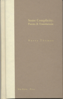 Some Complicity: Poems and Translations 0982919824 Book Cover