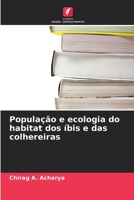 População e ecologia do habitat dos íbis e das colhereiras (Portuguese Edition) 6209552870 Book Cover