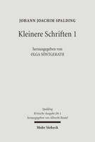 Johann Joachim Spalding -- Kritische Ausgabe: 1. Abteilung: Schriften. Band 6: Kleinere Schriften: Teilband 1 3161489748 Book Cover
