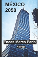 México 2050: Novela B088LD697M Book Cover