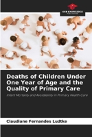 Deaths of Children Under One Year of Age and the Quality of Primary Care 6208587689 Book Cover
