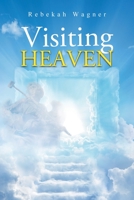 Visiting Heaven 1956529802 Book Cover