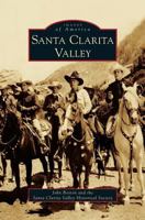 Santa Clarita Valley (Images of America: California) 0738569380 Book Cover