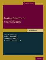 Taking Control of Your Seizures: Workbook (Treatments That Work) 019933501X Book Cover