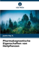 Pharmakognostische Eigenschaften von Heilpflanzen 6209429270 Book Cover