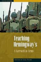 Teaching Hemingway's "A Farewell to Arms" (Teaching Hemingway) 0873389174 Book Cover