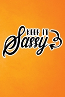 Keep It Sassy: Orange Grunge Print Sassy Mom Journal / Snarky Notebook 167756444X Book Cover