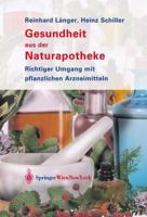 Gesundheit Aus Der Naturapotheke: Richtiger Umgang Mit Pflanzlichen Arzneimitteln 3709172012 Book Cover