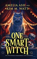 One Smart Witch (The Hollowbeck Paranormal Mysteries) 1629553921 Book Cover