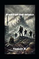 Ashes of the World B0DPJRBX24 Book Cover