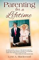 Parenting for a Lifetime 1478784822 Book Cover