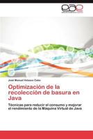 Optimizacion de La Recoleccion de Basura En Java 3848464934 Book Cover