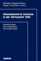 Wissensbasierte Systeme in Der Wirtschaft 1992: Anwendungen Und Integration Mit Hypermedia 3409138196 Book Cover