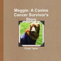 Meggie: A Canine Cancer Survivor's Story 0557580315 Book Cover