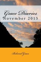 Grace Diaries: November 2016 1522980431 Book Cover