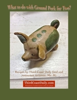 What to do with Ground Pork for Two? 1304074919 Book Cover