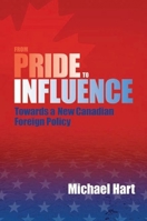 From Pride to Influence: Towards a New Canadian Foreign Policy 0774815884 Book Cover