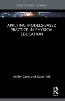 Applying Models-Based Practice in Physical Education 1032822481 Book Cover