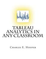 Tableau Analytics in ANY Classroom 1981201114 Book Cover