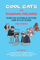 Cool Cats and Fashion Felines 1911026054 Book Cover