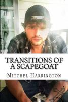 transitions of a scapegoat a book of poems: scapegoated 1530984920 Book Cover