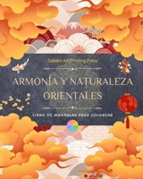 Armonía y naturaleza orientales Libro de colorear 35 mandalas relajantes para los amantes de la cultura asiática: Increíble colección de mandalas para ... con la naturaleza B0C5PTCJKX Book Cover