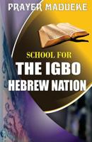 School for the Igbo Hebrew Nation 1543159362 Book Cover