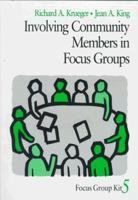 Involving Community Members in Focus Groups (Focus Group Kit) 076190820X Book Cover