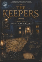 The Keepers: Black Hollow: Book One of the Keepers Series B0GZ4HD73X Book Cover