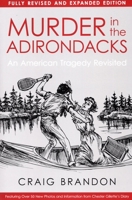 Murder in the Adirondacks : An American Tragedy Revisited 0932052584 Book Cover