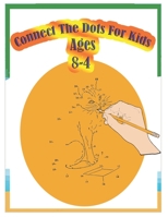 Connect The Dots For Kids Ages 4-8 B08767B415 Book Cover