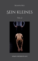 Sein kleines: Teil 2 3756884597 Book Cover