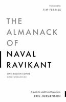 The Almanack of Naval Ravikant: A Guide to Wealth and Happiness by Eric Jorgenson - Bestselling Business & Self-Help Book B0HF4VZC8X Book Cover