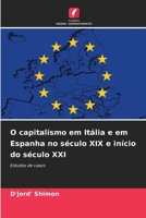 O capitalismo em Itália e em Espanha no século XIX e início do século XXI: Estudos de casos (Portuguese Edition) 6208734347 Book Cover