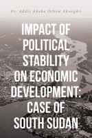 Impact of Political Stability on Economic Development: Case of South Sudan 1645692469 Book Cover