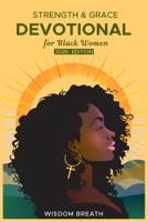 Strength & Grace Devotional for Black Women: 2026 Edition-Five Minute Daily Scriptures & Reflections to Build Faith, Courage, and Inner Healing B0G6DCV9HV Book Cover