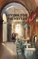 Loving You the Way I Do 0982636431 Book Cover