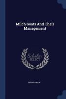 Milch Goats And Their Management 1271591871 Book Cover