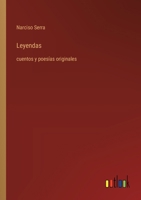 Leyendas: cuentos y poesías originales (Spanish Edition) 336805502X Book Cover