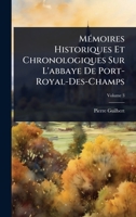 MÃ(c)moires Historiques Et Chronologiques Sur L'abbaye De Port-Royal-Des-Champs (French Edition) 1023894890 Book Cover