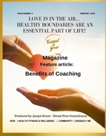 Connect and Grow Magazine - February 2024: Love is in the Air... Healthy Boundaries an important part of life! 1446150119 Book Cover