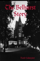 The Belhurst Story 0615215599 Book Cover