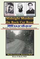 Midnight Murders on Rock Cut Road, Murder : Racism, Terrorism, Forensics, Reconstruction 0996625011 Book Cover
