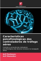 Características psicofisiológicas dos controladores de tráfego aéreo: Controlo e correcção dos indicadores psicofisiológicos dos factores humanos na navegação aérea (Portuguese Edition) 6205246961 Book Cover