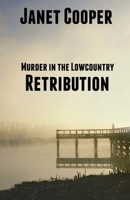 Retribution (Murder in the Lowcountry Book 2) 1523651318 Book Cover