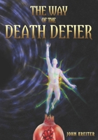 The Way of the Death Defier: Apocryphon of Inner Alchemy B09KNGCP2Y Book Cover