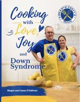 Cooking with Love, Joy, and Down Syndrome B0HDRZ637Q Book Cover