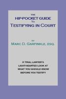 The Hip-Pocket Guide to Testifying in Court 0984380167 Book Cover