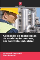 Aplicação de tecnologias de modelação humana, em contexto industrial (Portuguese Edition) 6206450910 Book Cover